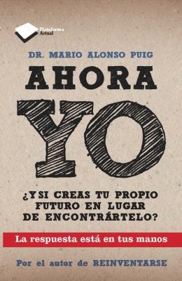 Portada de Ahora yo - Mario Alonso Puig