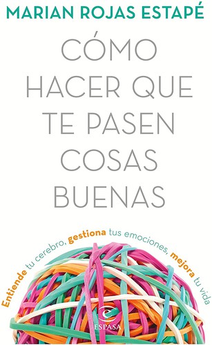 Portada de Cómo hacer que te pasen cosas buenas - Marian Rojas Estapé