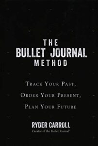 Portada de El método Bullet Journal de Ryder Carroll