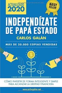 Portada de Independízate de papá Estado de Carlos Galán